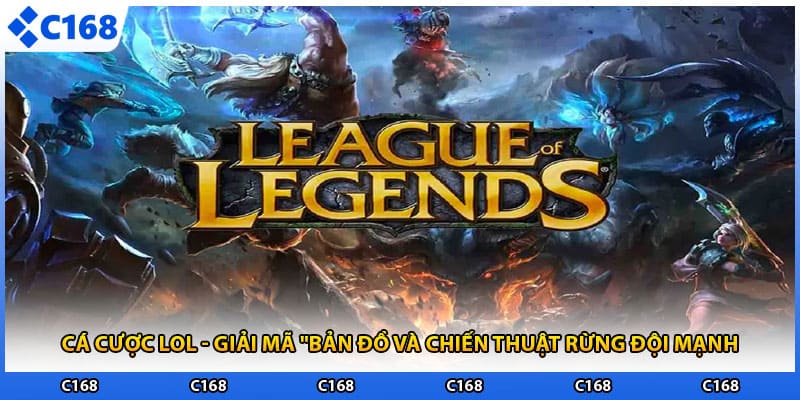 Cá Cược Lol - Giải Mã "Bản Đồ Và Chiến Thuật Rừng Đội Mạnh