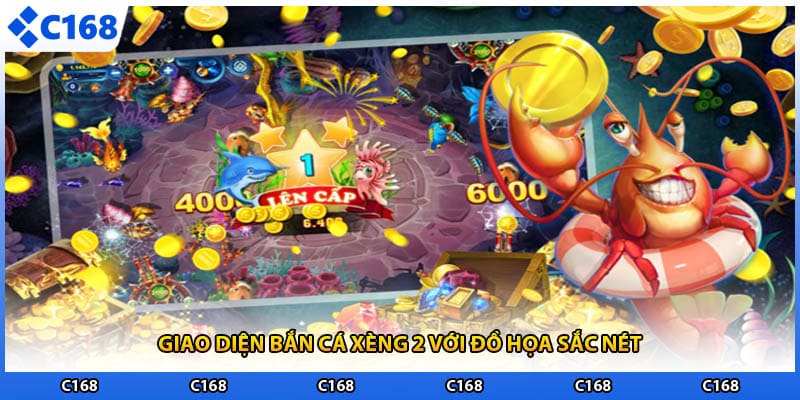 Giao diện bắn cá xèng 2 với đồ họa sắc nét