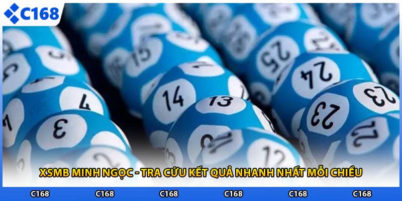 Xsmb Minh Ngọc - Tra Cứu Kết Quả Nhanh Nhất Mỗi Chiều
