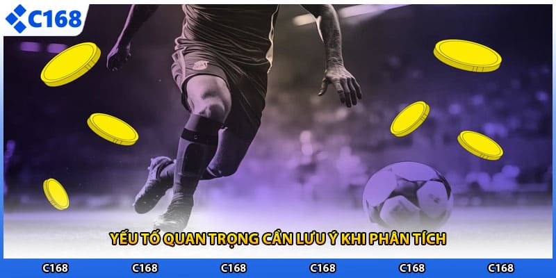 Yếu tố quan trọng cần lưu ý khi phân tích